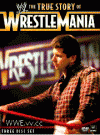 WWE The-true-story-of-wrestlemania DVD